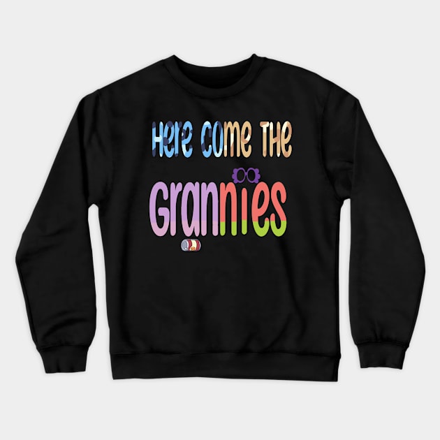 Here come the Grannies Crewneck Sweatshirt by magicmirror